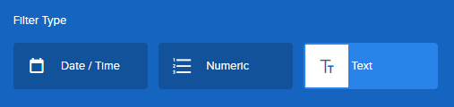 The available fields for filtering will update based on the selected Filter Type.